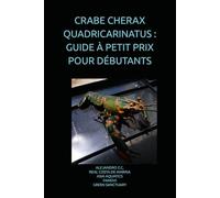 CRABE CHERAX QUADRICARINATUS : GUIDE À PETIT PRIX POUR DÉBUTANTS