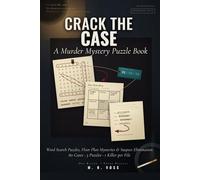 Crack the Case A Murder Mystery Puzzle Book: Word Search Puzzles, Floor Plan Mysteries & Suspect Elimination, 80 Cases · 3 Puzzles · 1 Killer per File
