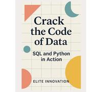 “Crack the Code of Data: SQL and Python in Action”