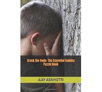 Crack the Code: The Essential Sudoku Puzzle Book