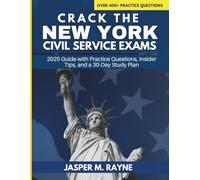 Crack the New York Civil Service Exam: 2025 Guide with Practice Questions, Insider Tips, and a 30-Day Study Plan