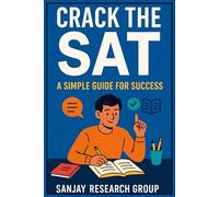 Crack the SAT: A Simple Guide to Success for US Student (United States Educational Books)