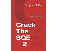 Crack The SQE 2: A Guide for busy professionals career-changers, and LPC Graduates who want to tackle SQE2 with confidence, clarity, and strategy.