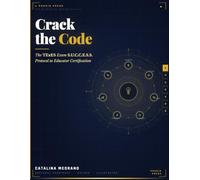 Crack the TExES Code: The S.U.C.C.E.S.S. Protocol for Educator Certification Mastery