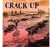 Crack Up - Blood Is Life