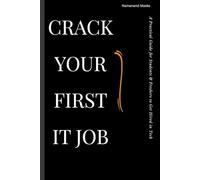 Crack Your First IT Job: A Practical Guide for Students & Freshers to Get Hired in Tech