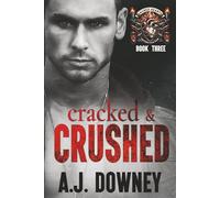 Cracked & Crushed (The Sacred Hearts MC)
