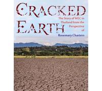 Cracked Earth: The Story of WEC in Thailand from the Perspective of Rosemary Charters