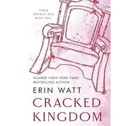 Cracked Kingdom: The unforgettable conclusion to the Royals series - a dark, emotional romance of love, betrayal and survival