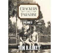Crackers in Paradise Volume II: Stories and Memories of a Florida Family