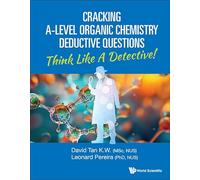 Cracking A-level Organic Chemistry Deductive Questions: Think Like A Detective!
