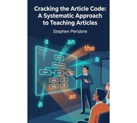 Cracking the Article Code: A Systematic Approach to Teaching Articles