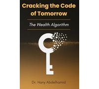 Cracking the Code of Tomorrow: The Wealth Algorithm