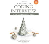 Cracking the Coding Interview: 150 Programming InterviewQuestions and Solutions