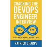 Cracking the DevOps Engineer Interview: Land your Next DevOps Engineer Role