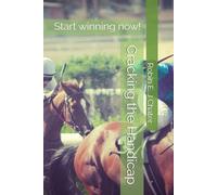 Cracking the Handicap: Start winning now!
