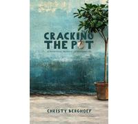 Cracking the Pot: A Spiritual Memoir of Expansion