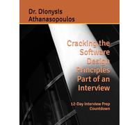 Cracking the Software Design Principles Part of an Interview: 12-Day Interview Prep Countdown