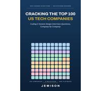 Cracking the Top 100 US Tech Companies: Coding & System Design Interview Questions, Company by Company (Placement Preparation for Computer Science Engineers)