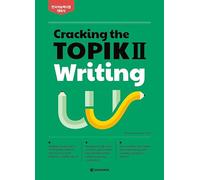 Cracking the topik ii writing - strategies and mock tests - edition bilingue