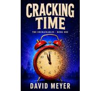 Cracking Time: A Middle-Grade Mystery Adventure of Lost Shipwrecks, Secret Codes, and High-Stakes Courage: 1 (The Uncrackables)