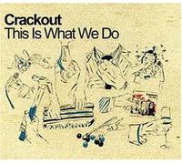 Crackout - This is What We Do [Import]