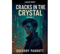 Cracks in the Crystal: 1 (Resonant Flash Saga)