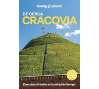 Cracovia de cerca 3: Todo lo imprescindible para una escapada: rutas a pie, mapas y los mejores lugares (Guías De cerca Lonely Planet)