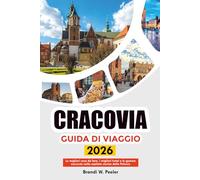 CRACOVIA GUIDA DI VIAGGIO 2026: Le migliori cose da fare, i migliori hotel e le gemme nascoste nella capitale storica della Polonia