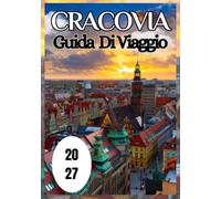 Cracovia Guida di viaggio 2027