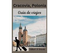 Cracovia Polonia Guía de viajes: Consejos de vacaciones completos y actualizados para turistas y nuevos visitantes