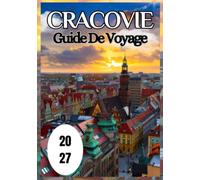 Cracovie Guide de voyage 2027