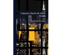 Cradle Days of New York