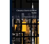 Cradle Days of New York