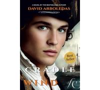 Cradle in the Wind: A Surgeon in Enlightenment Spain