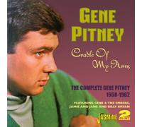 Cradle Of My Arms - The Complete Gene Pitney 1958-1962 by Gene Pitney