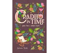 Cradled in Time: Poems From a Mother's Heart