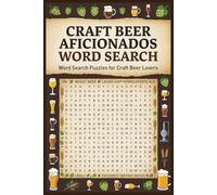 Craft Beer Aficionado Word Search Puzzle Book: Word Searches with Easy to read Print about Craft beer, flavors, brewing and more |6x9 inches, 110 ... Gift for Vacations, Holidays, and Free Times