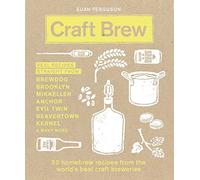 Craft Brew: 50 homebrew recipes from the world's best craft breweries