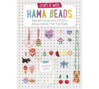 Craft it with Hama Beads: Easy and fun patterns for gifts and accessories from fuse beads
