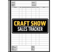 Craft Show Sales Tracker: Craft Fair Vendor Log Book | Track Booth Fees, Sales, Costs & Profits at Craft Shows and Markets, Handmade Seller Organizer, ... Booth Sales Tracker, Artisan Market Log Book
