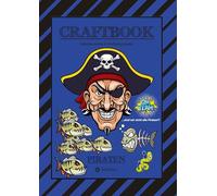 CRAFTBOOK - 100 SEITEN PIRATEN - TOLLE AUSMALMOTIVE - WISSENSWERTES - FREIBEUTER - KNIFFLIGE RÄTSEL & AUFGABEN - BILDVORLAGE - HAIE - KRAKEN: PIRATEN