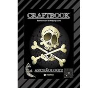 CRAFTBOOK - ARCHÄOLOGISCHE FUNDE - EXPEDITON - ÄGYPTEN - ANCH - RÄTSELHAFTE KNIFFLIGE AUFGABEN - TOLLE AUSMALMOTIVE: ARCHÄOLOGIE: 59