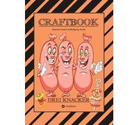 CRAFTBOOK - LUSTIGE GRILLPARTY - WITZIGE AUSMALMOTIVE - HAMBURGER - GEMÜSE - EIS - KNIFFLIGE RÄTSEL - SPANNENDES BASTELSPIEL MIT DER WAAGE: DREI KNACKER