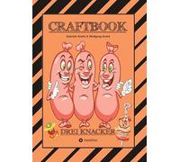 CRAFTBOOK - LUSTIGE GRILLPARTY - WITZIGE AUSMALMOTIVE - HAMBURGER - GEMÜSE - EIS - KNIFFLIGE RÄTSEL - SPANNENDES BASTELSPIEL MIT DER WAAGE: DREI KNACKER