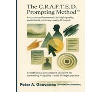 “CRAFTED”™ Approach to Prompt Engineering: A practical framework to write clear, context-rich prompts that produce precise, professional legal outputs
