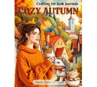 Crafting for Junk Journals Cozy Autumn Ephemera Book: High Quality Images Of Peoples, For Paper Crafts, Collage Art, and More. (Matte Paper)