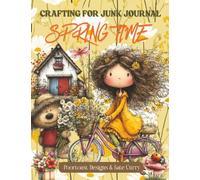 Crafting for Junk Journals Spring Time Ephemera Book: High Quality Images Of Peoples, For Paper Crafts, Collage Art, and More.