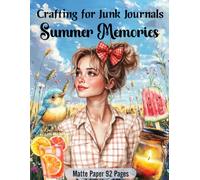 Crafting for Junk Journals Summer Memories Ephemera Book: High Quality Images Of Peoples, For Paper Crafts, Scrapbooking, Mixed Media, Collage Art, and More. (Large-sized image and Matte Paper)