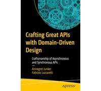 Crafting Great APIs with Domain-Driven Design: Collaborative Craftsmanship of Asynchronous and Synchronous APIs
